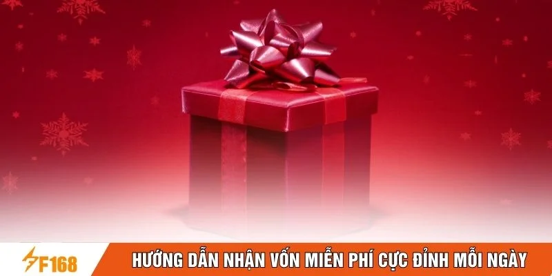Hướng dận nhận vốn miễn phí cực đỉnh mỗi ngày