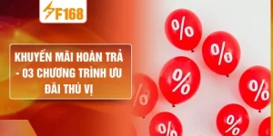 Khuyến Mãi Hoàn Trả - 03 Chương Trình Ưu Đãi Thú Vị